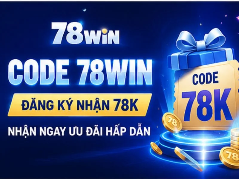 Code 78WIN Mới Nhất Code 78WIN Mới Nhất