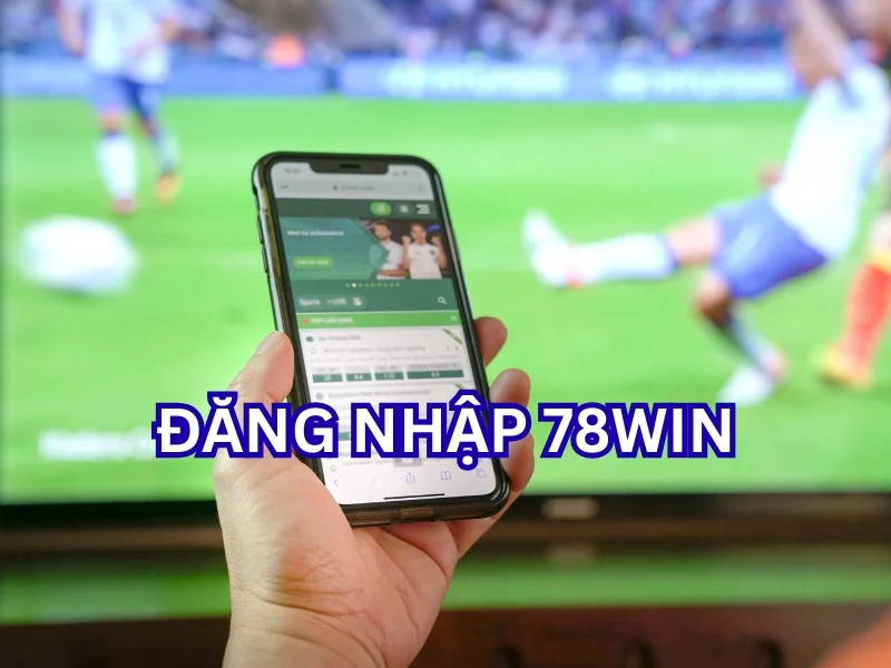 Đăng nhập 78win