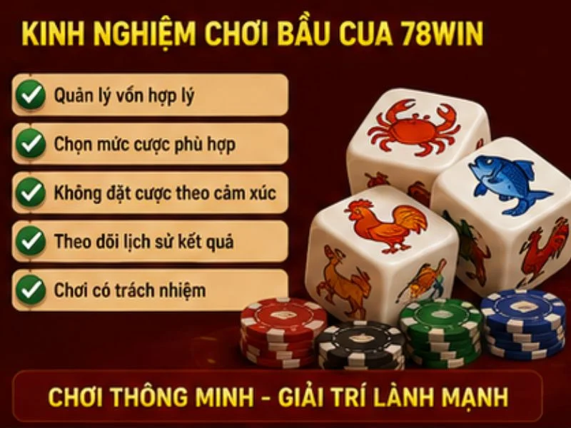 Kinh Nghiệm Chơi Bầu Cua 78Win Kinh Nghiệm Chơi Bầu Cua 78Win