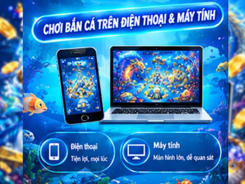 Trải nghiệm Bắn Cá 78WIN trên điện thoại và máy tính Trải nghiệm Bắn Cá 78WIN trên điện thoại và máy tính